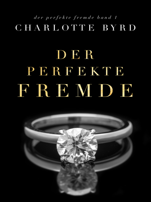 Title details for Der perfekte Fremde by Charlotte Byrd - Available